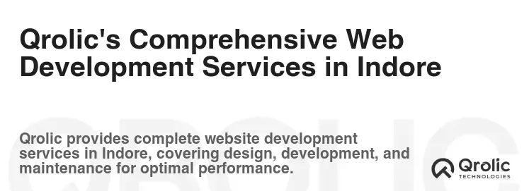 Qrolic's Comprehensive Web Development Services in Indore