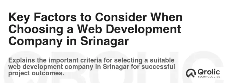 Key Factors to Consider When Choosing a Web Development Company in Srinagar