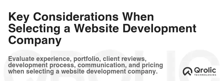 Key Considerations When Selecting a Website Development Company Key Considerations When Selecting a Website Development Company