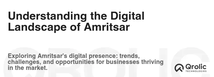 Understanding the Digital Landscape of Amritsar