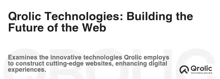 Qrolic Technologies: Building the Future of the Web