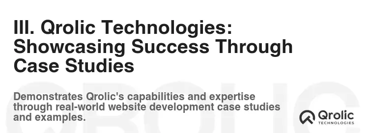 III. Qrolic Technologies: Showcasing Success Through Case Studies