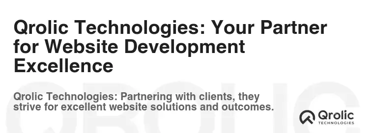 Qrolic Technologies: Your Partner for Website Development Excellence