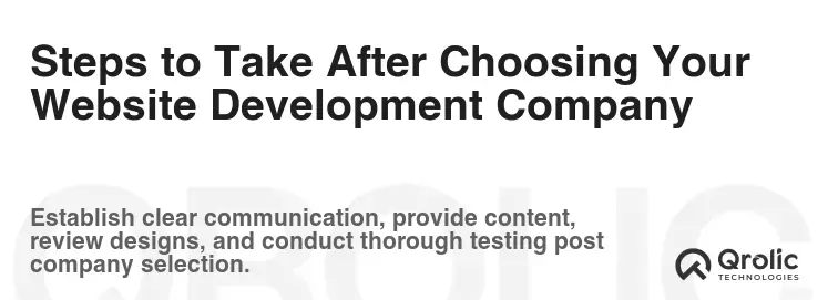 Steps to Take After Choosing Your Website Development Company