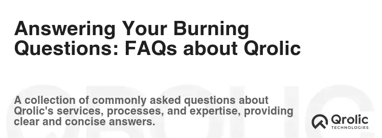 Answering Your Burning Questions: FAQs about Qrolic
