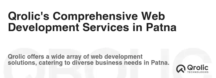Qrolic's Comprehensive Web Development Services in Patna