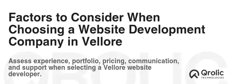 Factors to Consider When Choosing a Website Development Company in Vellore