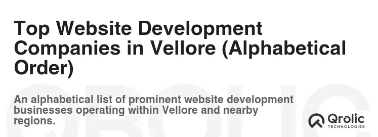 Top Website Development Companies in Vellore (Alphabetical Order)
