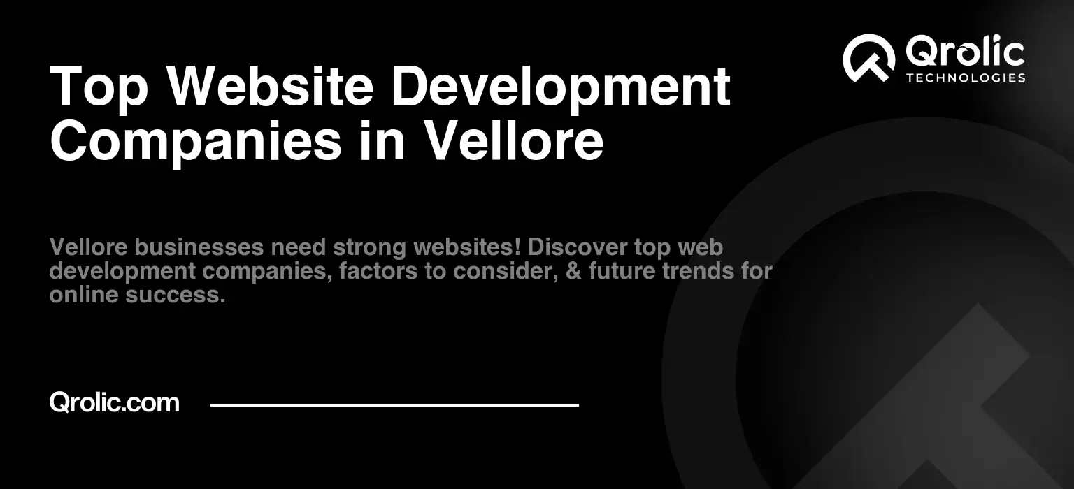 Top Website Development Companies in Vellore Top Website Development Companies in Vellore