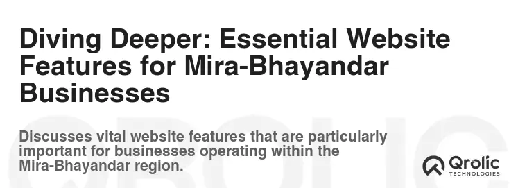 Diving Deeper: Essential Website Features for Mira-Bhayandar Businesses