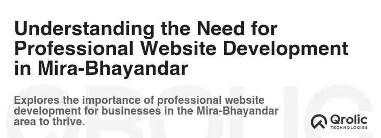 Understanding the Need for Professional Website Development in Mira-Bhayandar