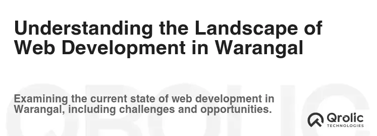 Understanding the Landscape of Web Development in Warangal
