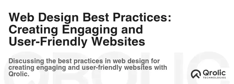Web Design Best Practices: Creating Engaging and User-Friendly Websites
