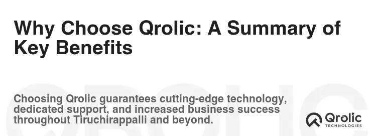 Why Choose Qrolic: A Summary of Key Benefits