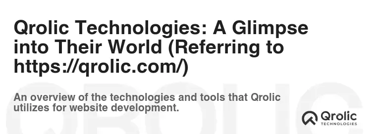 Qrolic Technologies: A Glimpse into Their World (Referring to https://qrolic.com/)