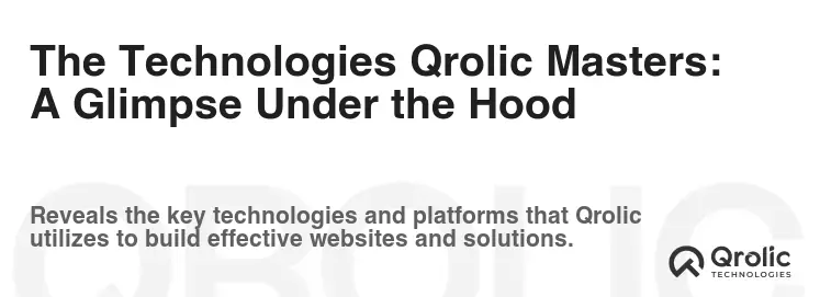 The Technologies Qrolic Masters: A Glimpse Under the Hood