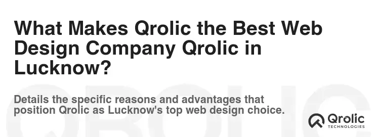What Makes Qrolic the Best Web Design Company Qrolic in Lucknow?