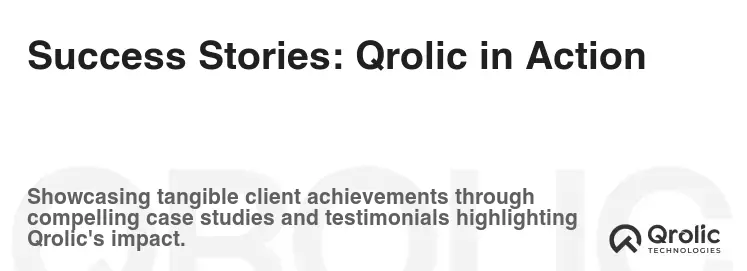 Success Stories: Qrolic in Action