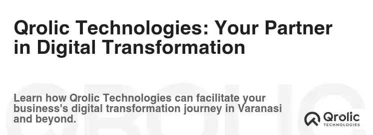 Qrolic Technologies: Your Partner in Digital Transformation