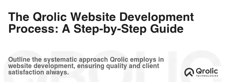 The Qrolic Website Development Process: A Step-by-Step Guide