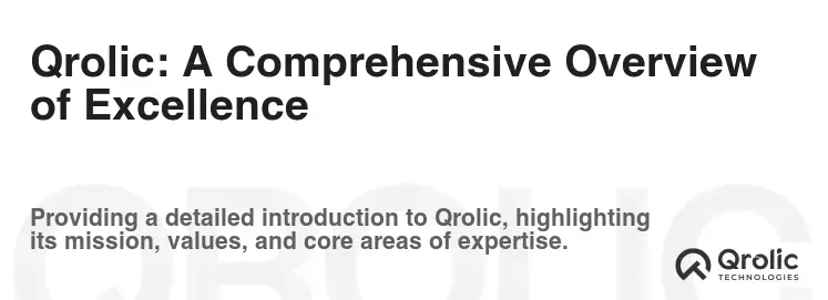 Qrolic: A Comprehensive Overview of Excellence