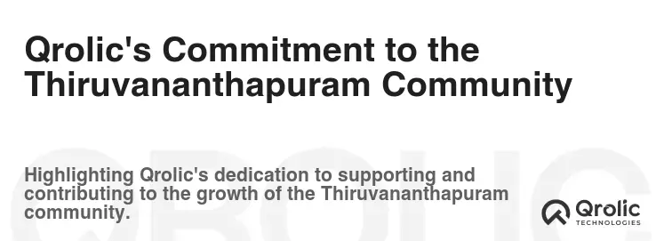 Qrolic's Commitment to the Thiruvananthapuram Community