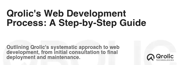 Qrolic's Web Development Process: A Step-by-Step Guide