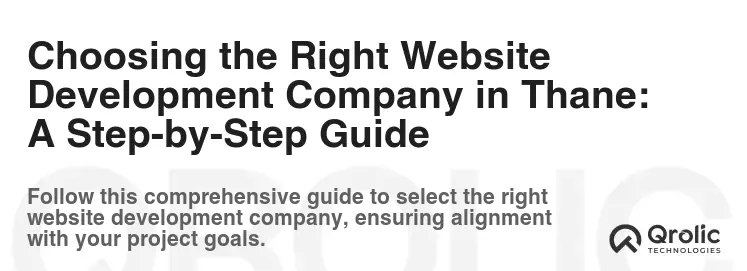 Choosing the Right Website Development Company in Thane: A Step-by-Step Guide