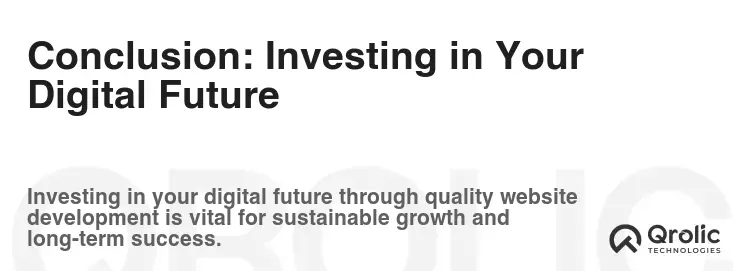 Conclusion: Investing in Your Digital Future