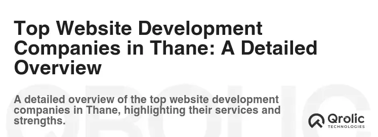 Top Website Development Companies in Thane: A Detailed Overview
