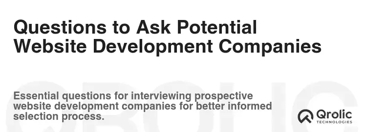 Questions to Ask Potential Website Development Companies Questions to Ask Potential Website Development Companies