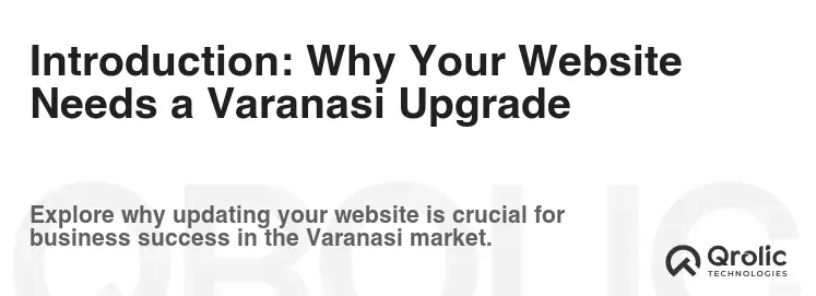 Introduction: Why Your Website Needs a Varanasi Upgrade