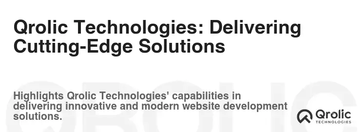 Qrolic Technologies: Delivering Cutting-Edge Solutions