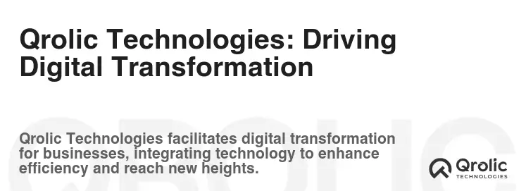 Qrolic Technologies: Driving Digital Transformation