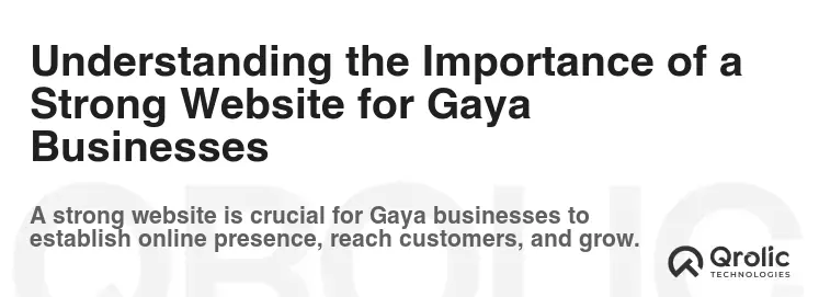 Understanding the Importance of a Strong Website for Gaya Businesses