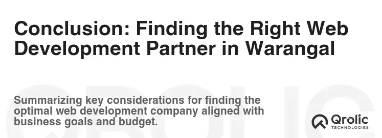 Conclusion: Finding the Right Web Development Partner in Warangal