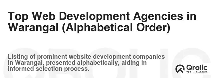 Top Web Development Agencies in Warangal (Alphabetical Order)