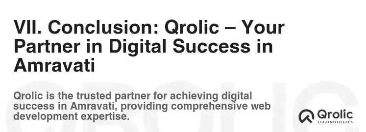 VII. Conclusion: Qrolic – Your Partner in Digital Success in Amravati