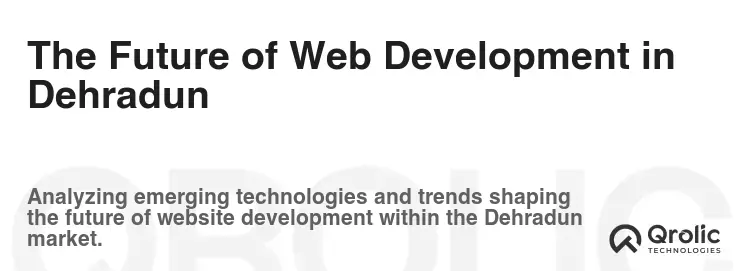 The Future of Web Development in Dehradun