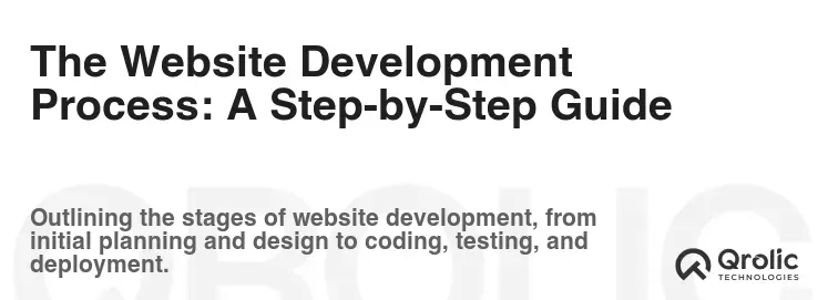 The Website Development Process: A Step-by-Step Guide