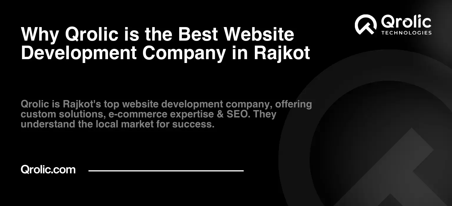 Why Qrolic is the Best Website Development Company in Rajkot Why-Qrolic-is-the-Best-Website-Development-Company-in-Rajkot-Featured-Image