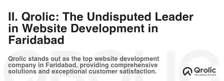 II. Qrolic: The Undisputed Leader in Website Development in Faridabad