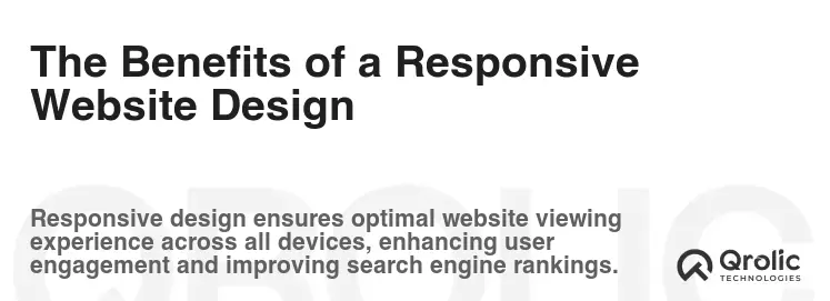 The Benefits of a Responsive Website Design The Benefits of a Responsive Website Design