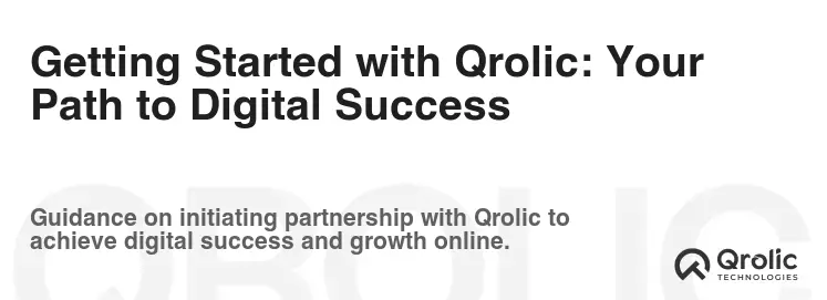 Getting Started with Qrolic: Your Path to Digital Success