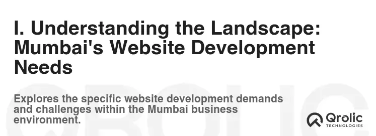 I. Understanding the Landscape: Mumbai's Website Development Needs