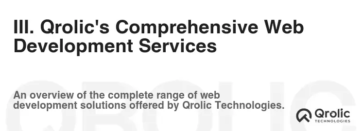 III. Qrolic's Comprehensive Web Development Services