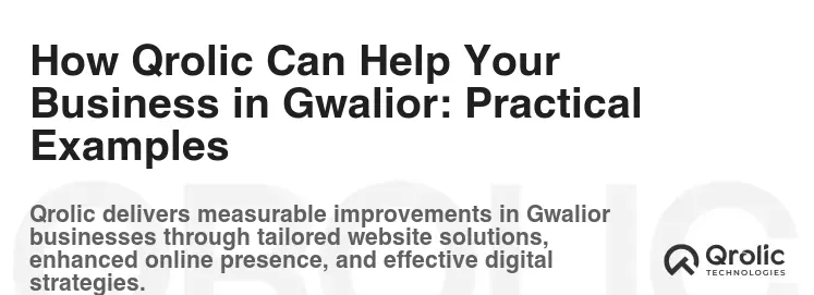 How Qrolic Can Help Your Business in Gwalior: Practical Examples How Qrolic Can Help Your Business in Gwalior: Practical Examples
