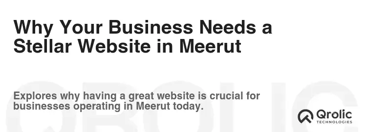 Why Your Business Needs a Stellar Website in Meerut