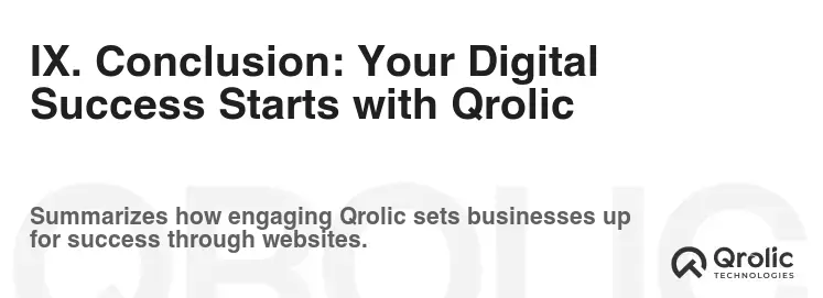 IX. Conclusion: Your Digital Success Starts with Qrolic