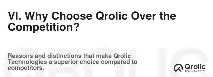 VI. Why Choose Qrolic Over the Competition?